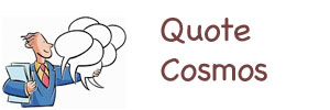 Quote Cosmos - Famous Quotes